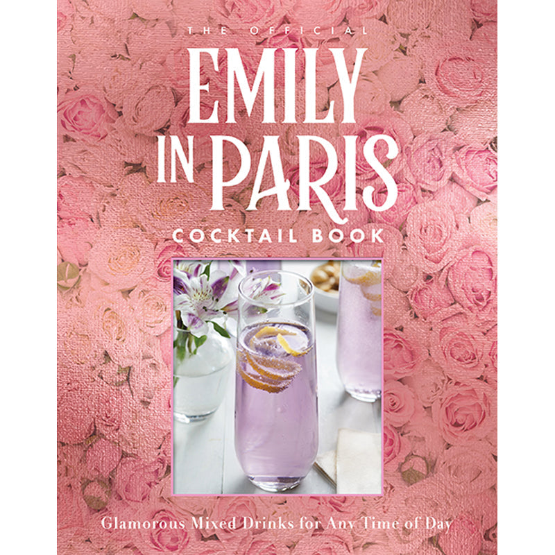 The Official Emily in Paris Cocktail Book Hardcover Book