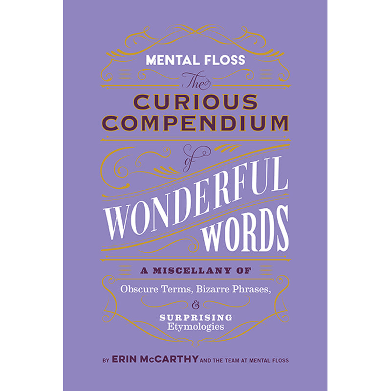 Mental Floss: The Curious Compendium of Wonderful Words Hardcover Book