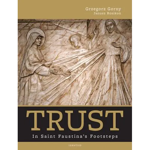 Trust: In Saint Faustina's Footsteps