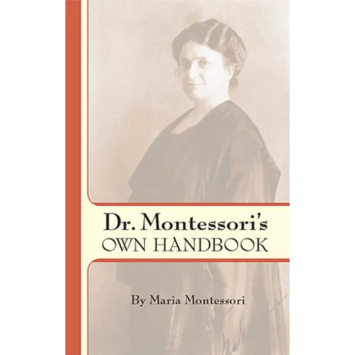 Dr. Montessori's Own Handbook