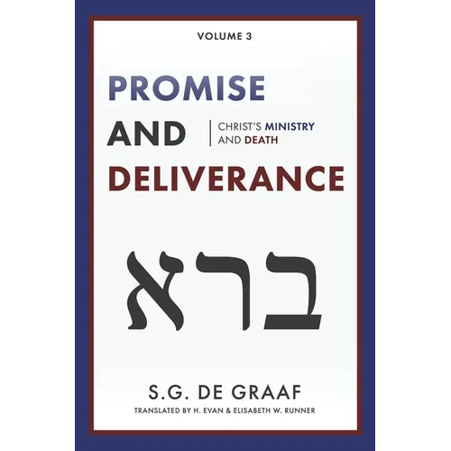 Promise and Deliverance: Christ's Ministry and Death