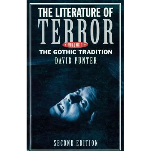 The Literature of Terror: Volume 1: The Gothic Tradition