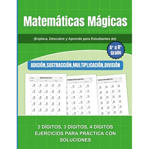Matemáticas Mágicas: Explora, Descubre y Aprende para Estudiantes de 4° a 8° Grado"