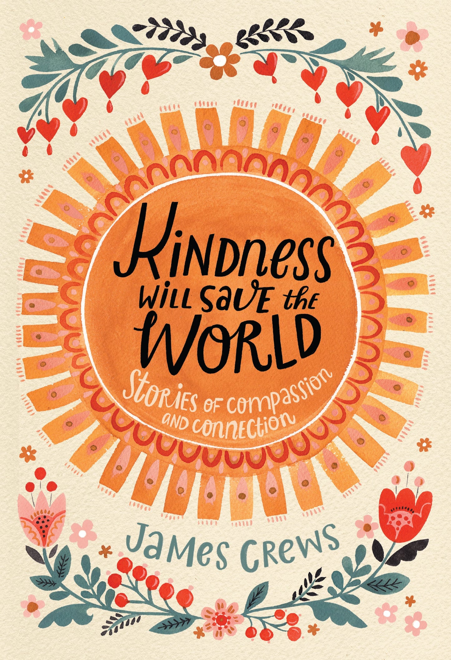 Kindness Will Save the World Hardcover Book