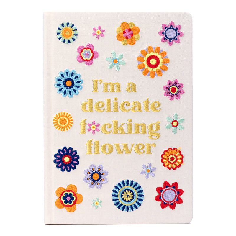 I'm a Delicate F*cking Flower Embroidered Journal Hardcover Book