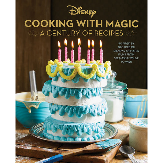 Disney: Cooking with Magic: A Century of Recipes Hardcover Book