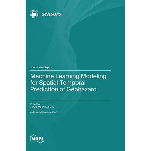 Machine Learning Modeling for Spatial-Temporal Prediction of Geohazard