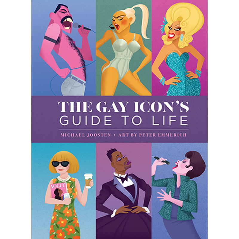 The Gay Icon's Guide to Life Hardcover Book