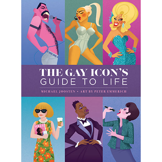 The Gay Icon's Guide to Life Hardcover Book