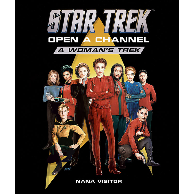 Star Trek: Open a Channel: A Woman's Trek Hardcover Book
