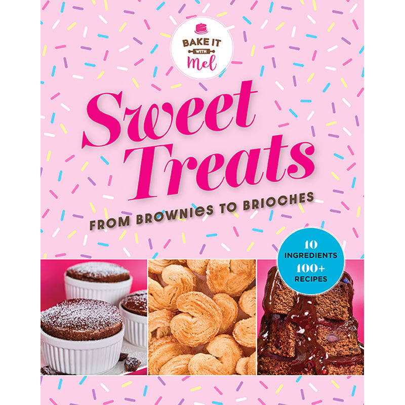 Sweet Treats from Brownies to Brioche Hardcover Book