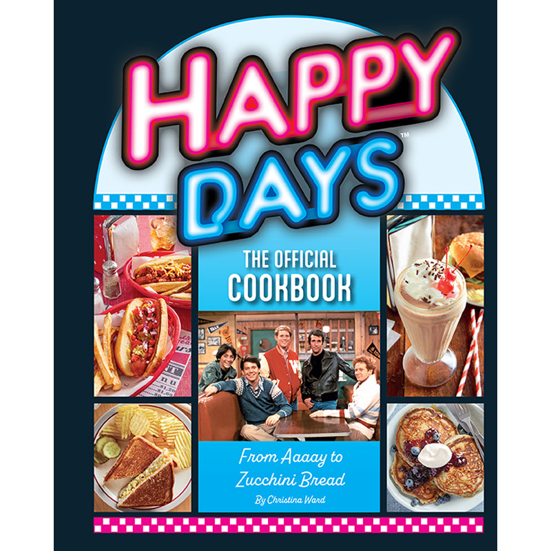 Happy Days: The Official Cookbook Hardcover Book