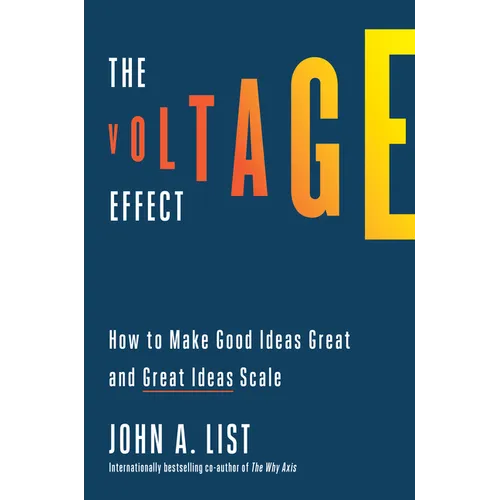 The Voltage Effect: How to Make Good Ideas Great and Great Ideas Scale