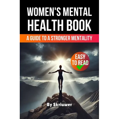 Women's Mental Health Book: A Guide to a Stronger Mentality