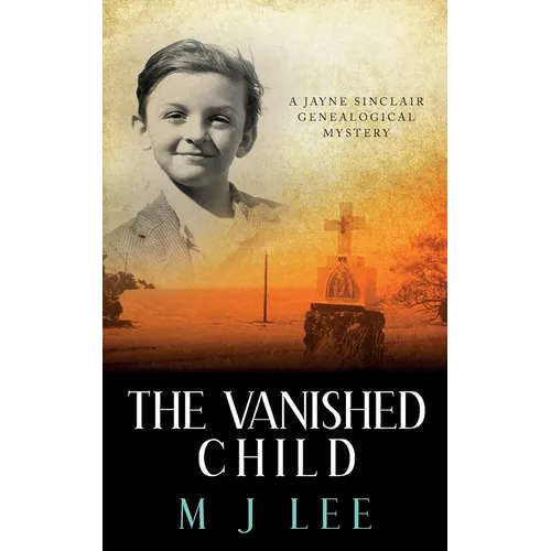 The Vanished Child: A Jayne Sinclair Genealogical Mystery