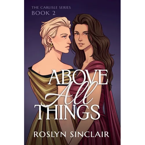 Above All Things (The Carlisle Series Book 2)