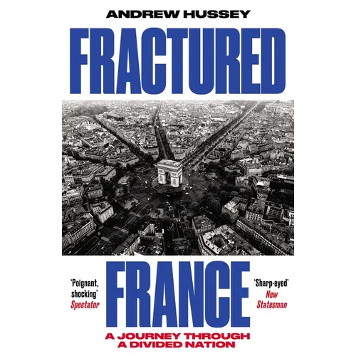 Fractured France: A Journey Through a Divided Nation