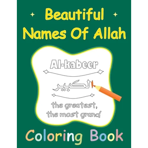 Beautiful Names Of Allah Coloring Book: Muslim 99 Names For Allah