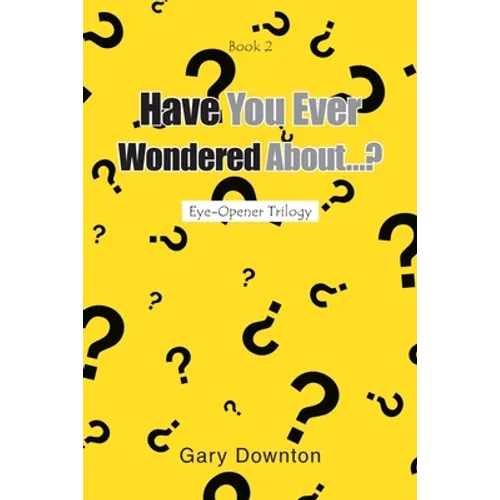 Have You Ever Wondered About...?