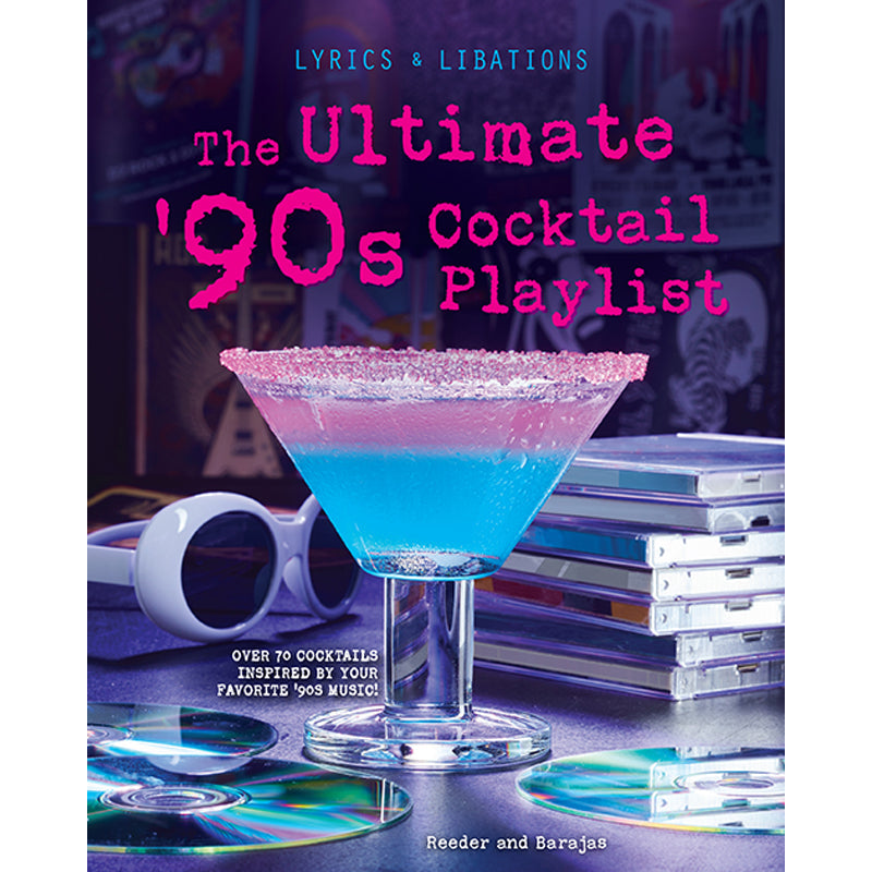 The Ultimate '90s Cocktail Playlist Hardcover Book