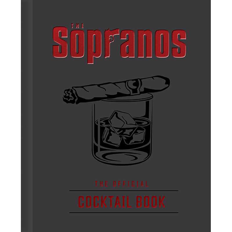The Sopranos: The Official Cocktail Book Hardcover Book