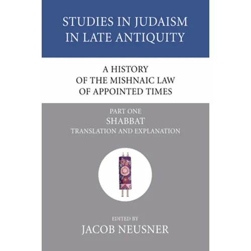 A History of the Mishnaic Law of Appointed Times, Part 1