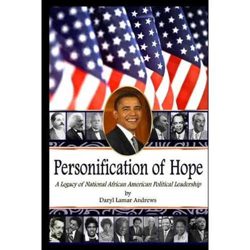 Personification of Hope: A Legacy of National African American Political Leadership