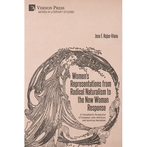 Women's Representations from Radical Naturalism to the New Woman Response