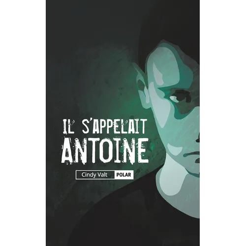 Il s'appelait Antoine