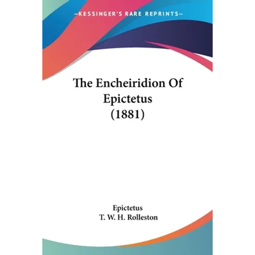 The Encheiridion Of Epictetus (1881)