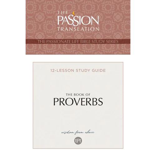Tpt the Book of Proverbs: 12-Lesson Study Guide