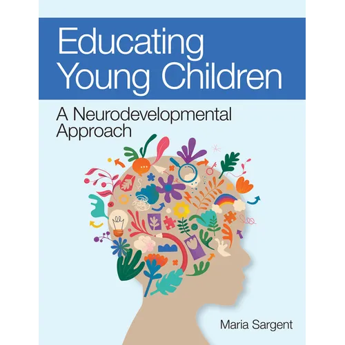 Educating Young Children: A Neurodevelopmental Approach