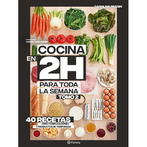 Cocina En 2 Horas Para Toda La Semana. Tomo 2