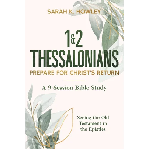 1&2 Thessalonians: Prepare for Christ's Return