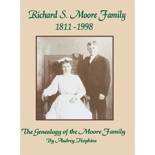 Richard S. Moore Family: The Genealogy of the Moore Family