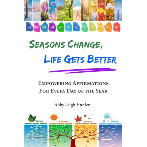 Seasons Change, Life Gets Better