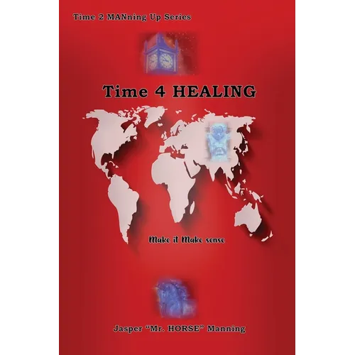 Time 4 Healing: Make it Make Sense
