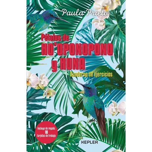 Petalos de Ho'oponopono Y Huna. Cuaderno de Ejercicios