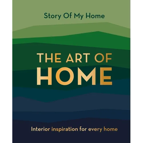 The Art of Home: Interior Inspiration for Every Home