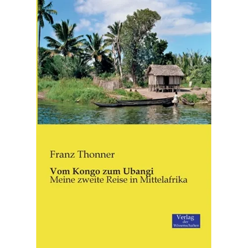 Vom Kongo zum Ubangi: Meine zweite Reise in Mittelafrika