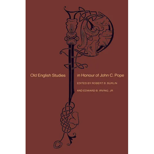 Old English Studies in Honour of John C. Pope