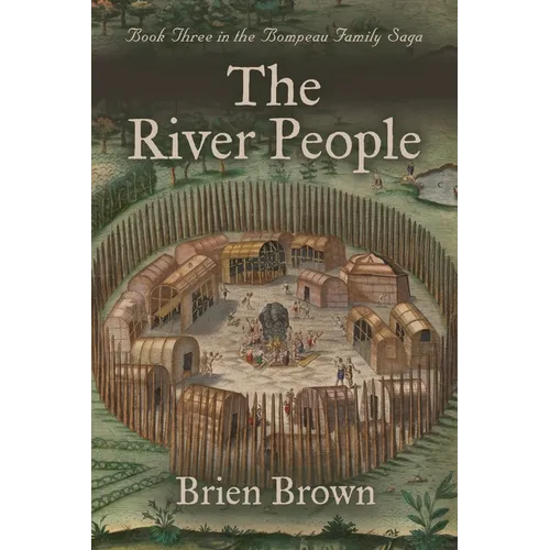 The River People: Book Three in the Bompeau Family Saga