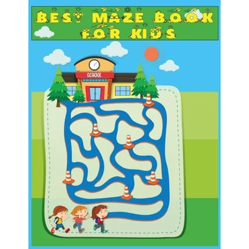Best Maze Book for Kids: 50+ Mazes- A Maze Activity Book for Kids: And Best Maze Puzzle Book For beginner 8.5x11"