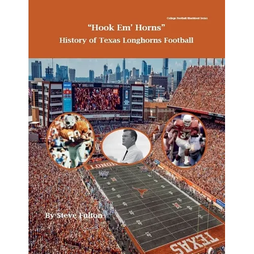 Hook em' Horns - History of Texas Longhorns Football