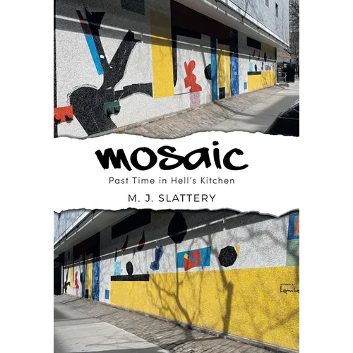 Mosaic: Past Time in Hell's Kitchen
