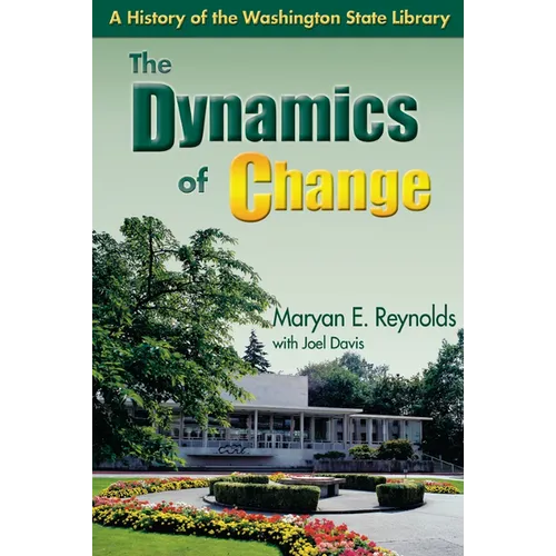 The Dynamics of Change: A History of the Washington State Library
