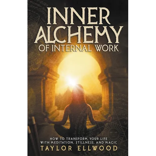 Inner Alchemy of Internal Work