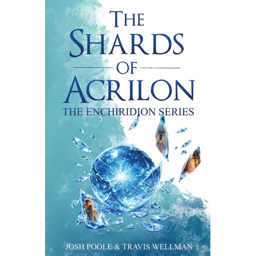 The Shards of Acrilon
