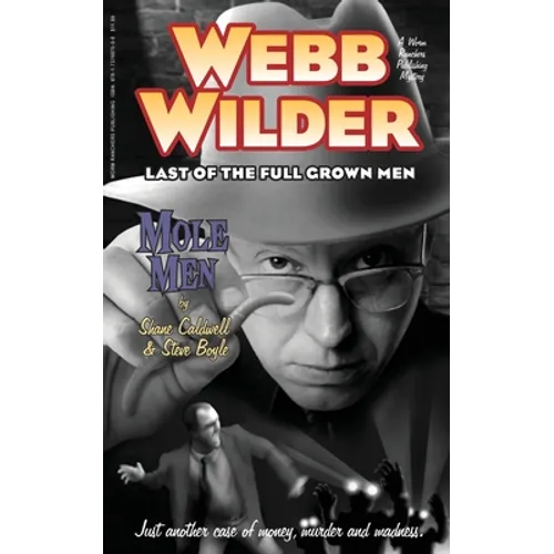 Webb Wilder, Last of the Full Grown Men: "Mole Men" & "The Doll"