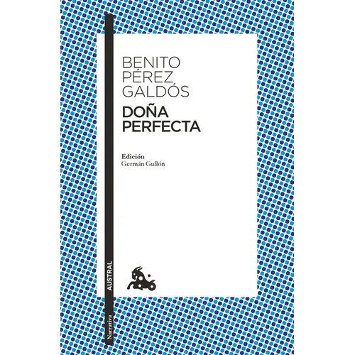 Doña Perfecta (Novela / A Novel)